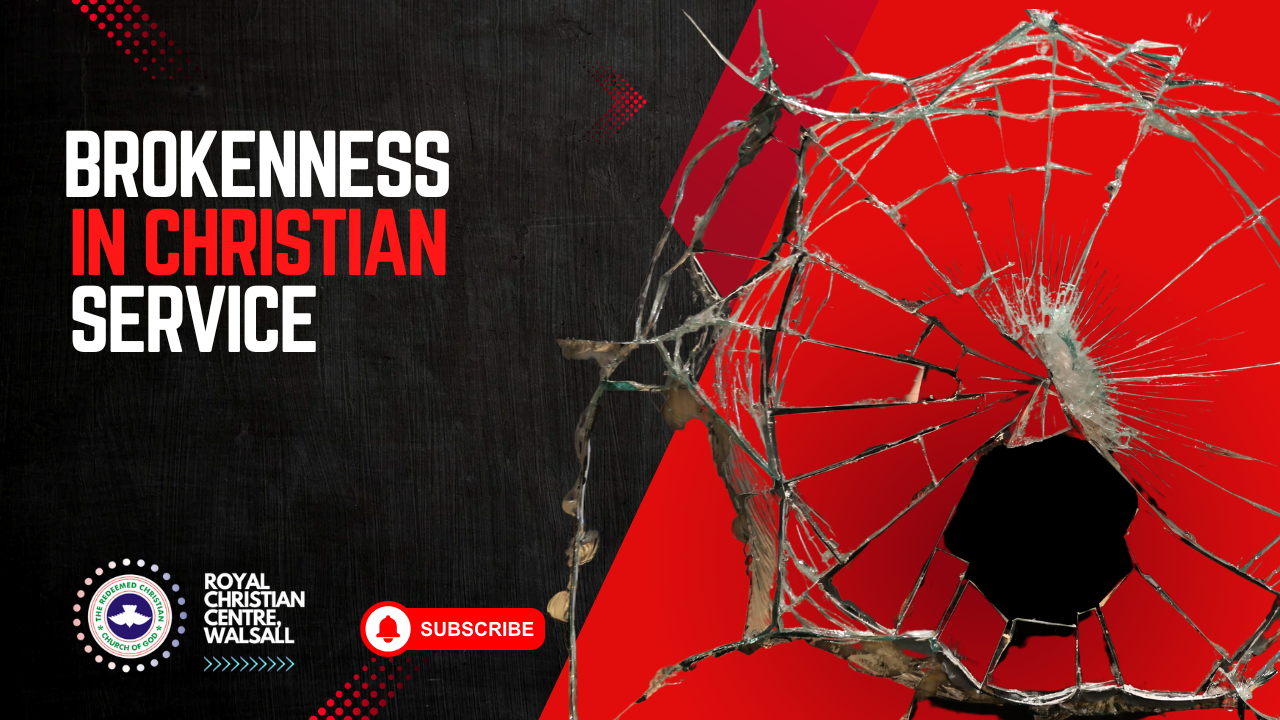 Module 12: BROKENESS IN CHRISTAIN SERVICE